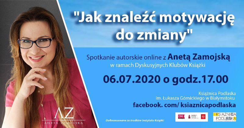 Czytaj artykuł: Jak znaleźć motywację do zmiany – spotkanie autorskie online